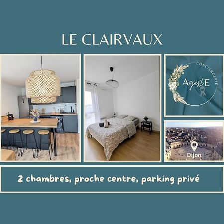 Le Clairvaux - Proche Centre Avec 1 Place En Parking Souterrain Dijon Kültér fotó
